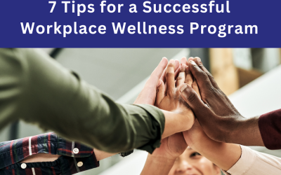 7 Tips for a Successful Workplace Wellness Program